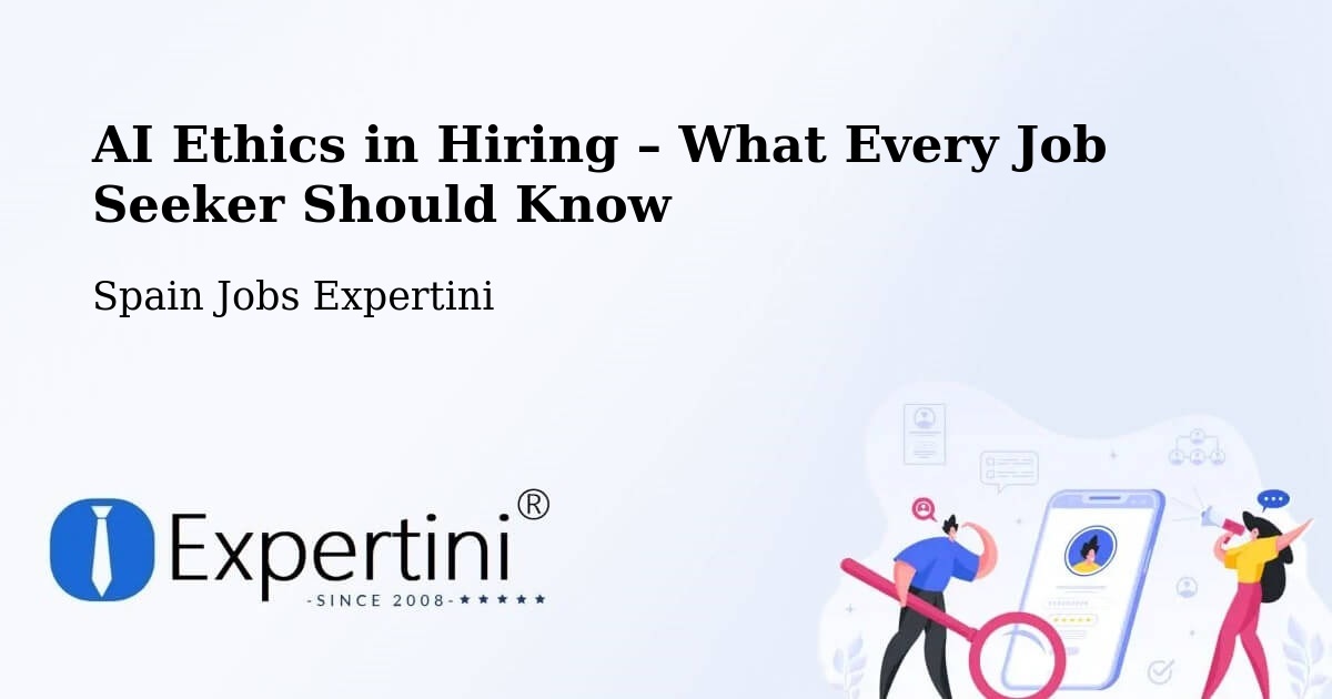 AI Ethics in Recruitment & Hiring – Alora - Alora, Spain Jobs Expertini