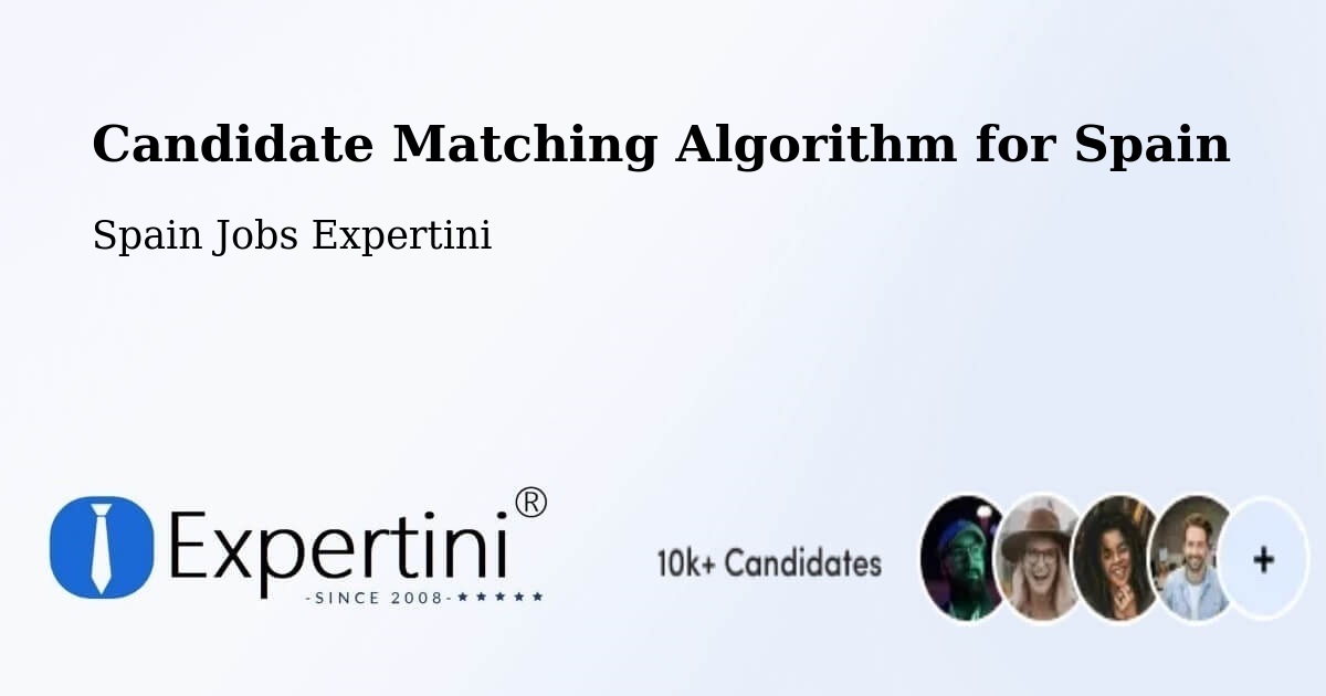 Candidate Matching Algorithm Overview – Alora - Spain Jobs Expertini